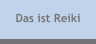 Das ist Reiki